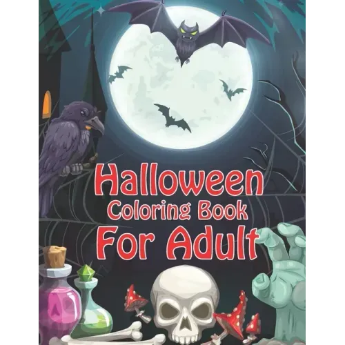 Halloween Coloring Books For Adult: halloween Coloring Book for Stress Relieve and Relaxation (volume 3) - Paperback